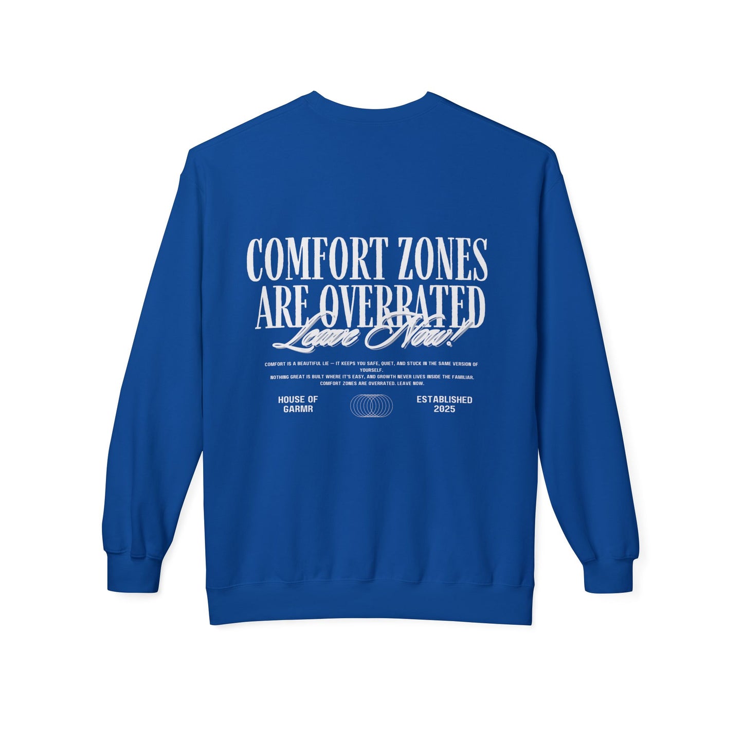 Comfort Zones Are Overrated Crewneck Sweatshirt