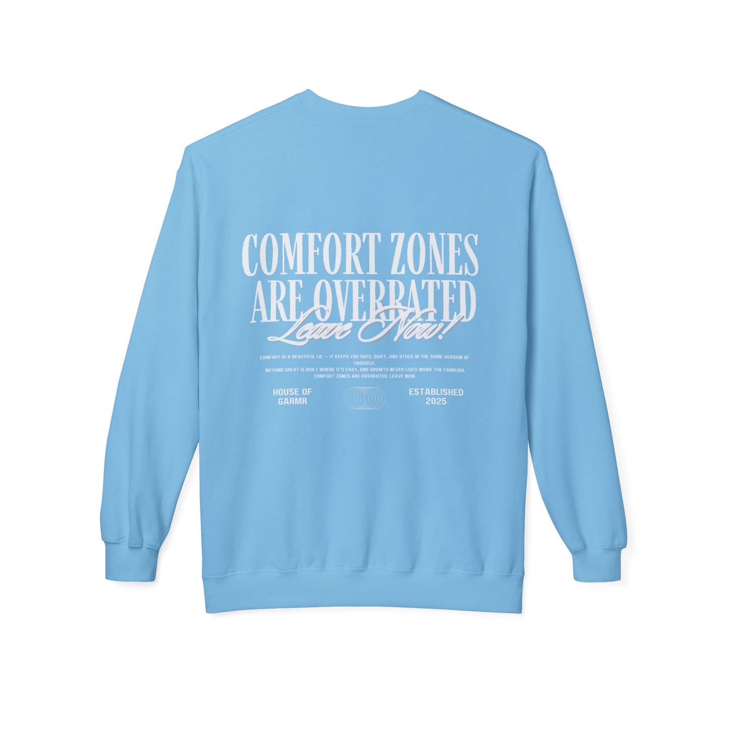 Comfort Zones Are Overrated Crewneck Sweatshirt